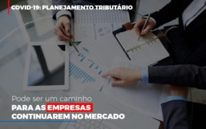 Covid 19 Planejamento Tributario Pode Ser Um Caminho Para Empresas Continuarem No Mercado (4) Notícias E Artigos Contábeis No Rio De Janeiro | Luciane Contabilidade - Contabilidade em Nova Iguaçu - RJ | Luciane Contabilidade