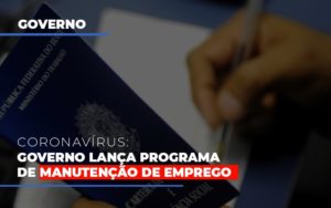 Governo Lanca Programa De Manutencao De Emprego - Contabilidade em Nova Iguaçu - RJ | Luciane Contabilidade