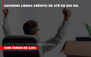 Governo Libera Credito De Ate 200 Mil A Pequenos Empreendedores Com Juros - Contabilidade em Nova Iguaçu - RJ | Luciane Contabilidade