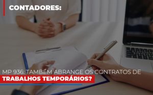 Mp 936 Tambem Abrange Os Contratos De Trabalhos Temporarios - Contabilidade em Nova Iguaçu - RJ | Luciane Contabilidade