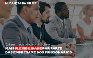 Mudancas Da Mp 927 Exigem Adaptacao Rapida E Mais Flexibilidade (3) Notícias E Artigos Contábeis No Rio De Janeiro | Luciane Contabilidade - Contabilidade em Nova Iguaçu - RJ | Luciane Contabilidade