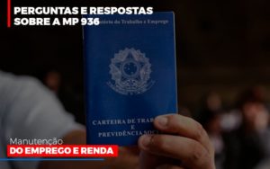 Perguntas E Respostas Sobre A Mp 936 Manutencao Do Emprego E Renda - Contabilidade em Nova Iguaçu - RJ | Luciane Contabilidade