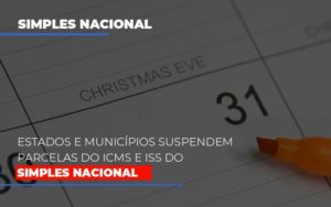 Suspensao De Parcelas Do Icms E Iss Do Simples Nacional Abrir Empresa Simples - Contabilidade em Nova Iguaçu - RJ | Luciane Contabilidade