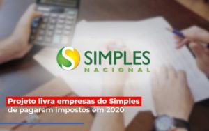 Projeto Livra Empresa Do Simples De Pagarem Post Abrir Empresa Simples - Contabilidade em Nova Iguaçu - RJ | Luciane Contabilidade