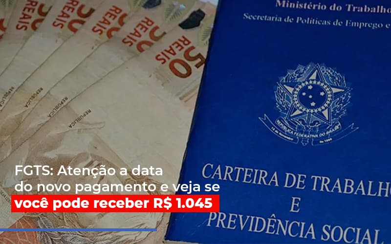 Fgts Atencao A Data Do Novo Pagamento E Veja Se Voce Pode Receber - Contabilidade Em Nova Iguaçu - RJ | Luciane Contabilidade