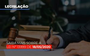 Lei N 13999 De 18 05 2020 - Contabilidade em Nova Iguaçu - RJ | Luciane Contabilidade