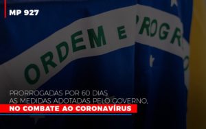 Mp 927 Prorrogadas Por 60 Dias As Medidas Adotadas Pelo Governo No Combate Ao Coronavirus - Contabilidade em Nova Iguaçu - RJ | Luciane Contabilidade