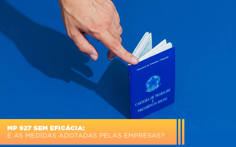 Mp 927 Sem Eficacia E As Medidas Adotadas Pelas Empresas - Contabilidade Em Nova Iguaçu - RJ | Luciane Contabilidade