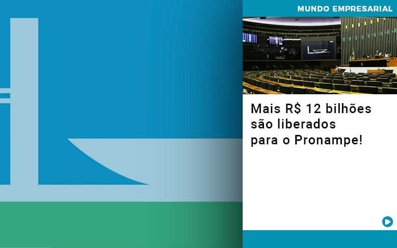 Mais De R S 12 Bilhoes Sao Liberados Para Pronampe - Contabilidade Em Nova Iguaçu - RJ | Luciane Contabilidade