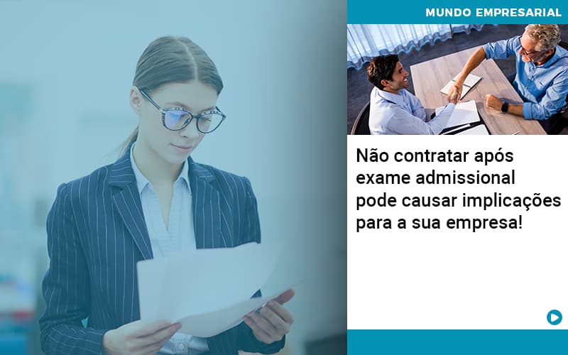 Nao Contratar Apos Exame Admissional Pode Causar Implicacoes Para Sua Empresa - Contabilidade Em Nova Iguaçu - RJ | Luciane Contabilidade